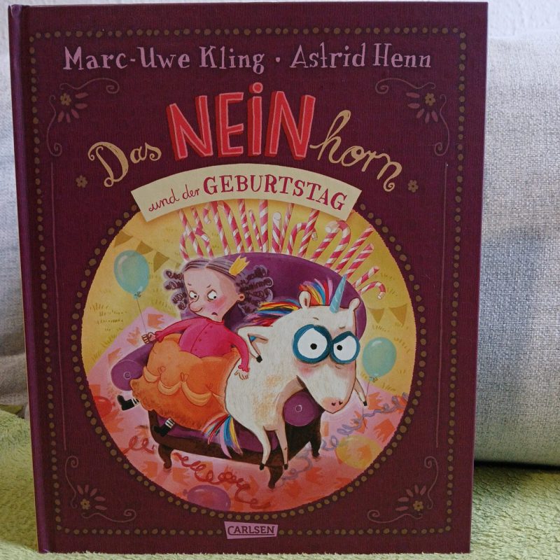 Das NEINhorn und der Geburtstag – Kinderbuch von Marc-Uwe Kling